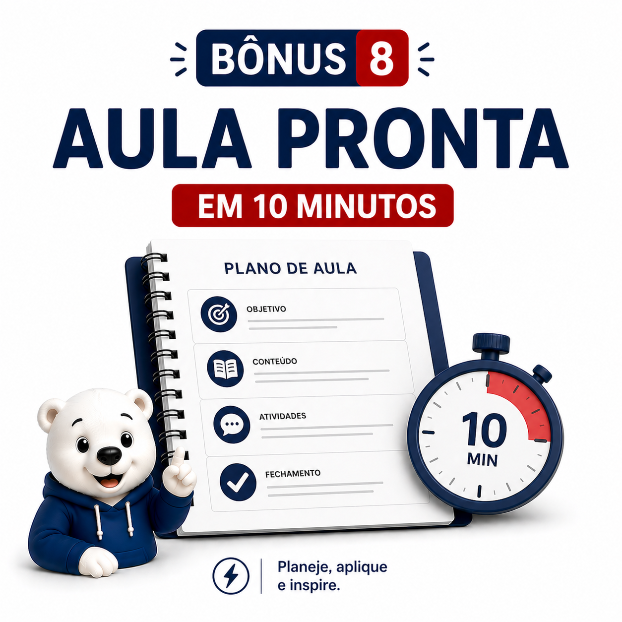 Bônus 8 Aula Pronta em 10 Minutos